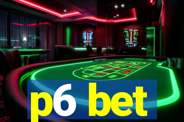 p6 bet